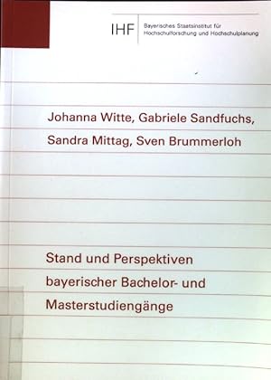 Imagen del vendedor de Stand und Perspektiven bayerischer Bachelor- und Masterstudiengnge. Studien zur Hochschulforschung ; 82; a la venta por books4less (Versandantiquariat Petra Gros GmbH & Co. KG)