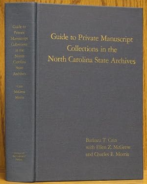 Guide to Private Manuscript Collections in the North Carolina State Archives (Hardcover) Third Re...