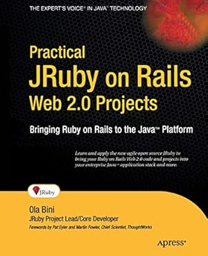 Immagine del venditore per Practical Jruby On Rails Web 2.0 Projects: Bringing Ruby On Rails To Java (Expert'S Voice in Java) venduto da Libro Co. Italia Srl