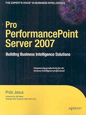 Seller image for [(Pro Performancepoint Server 2007 : Building Business Intelligence Solutions)] [By (Author) Philo B. Janus] Published On (August, 2008) for sale by Libro Co. Italia Srl