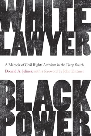 Bild des Verkufers fr White Lawyer, Black Power : A Memoir of Civil Rights Activism in the Deep South zum Verkauf von GreatBookPricesUK