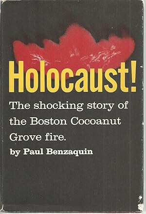 Holocaust!: The shocking story of the Boston Cocoanut Grave fire