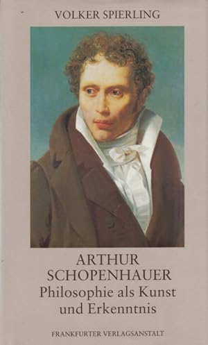 Bild des Verkufers fr Arthur Schopenhauer Philosophie als Kunst und Erkenntnis zum Verkauf von Leipziger Antiquariat