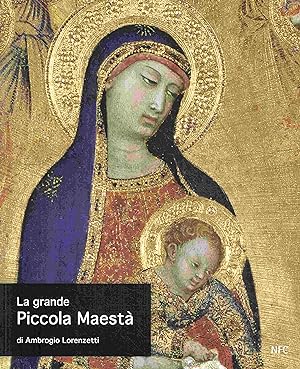 Bild des Verkufers fr La grande Piccola Maest di Ambrogio Lorenzetti. zum Verkauf von Antiquariat Bernhardt