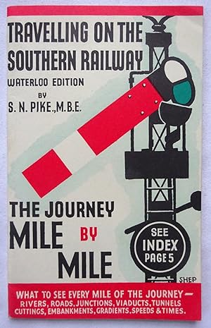 Imagen del vendedor de Travelling on the Southern Railway. Waterloo Edition. The Journey Mile by Mile a la venta por Tony Hutchinson