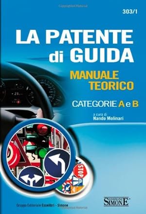 Seller image for La patente di guida. Manuale teorico. Categorie A e B for sale by Libro Co. Italia Srl