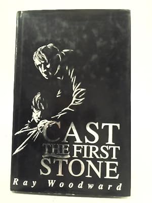 Seller image for Cast the First Stone for sale by World of Rare Books