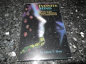 Infinite Mind: Science of the Human Vibrations of Consciousness