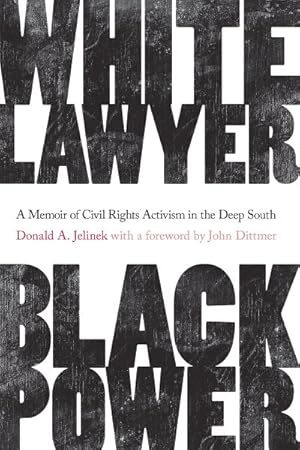 Bild des Verkufers fr White Lawyer, Black Power : A Memoir of Civil Rights Activism in the Deep South zum Verkauf von GreatBookPrices