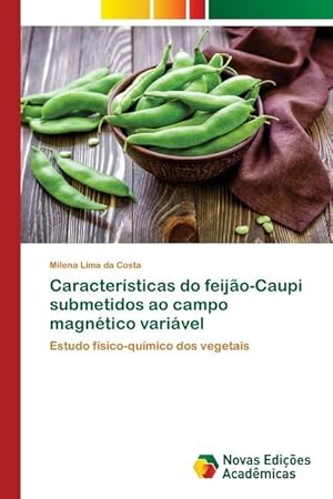 Bild des Verkufers fr Caractersticas do feijo-Caupi submetidos ao campo magntico varivel zum Verkauf von moluna