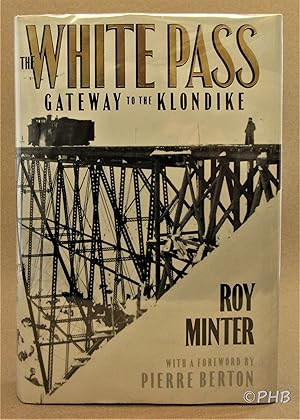 Imagen del vendedor de The White Pass: Gateway to the Klondike a la venta por Post Horizon Booksellers