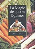 Bild des Verkufers fr La Magie Des Petits Lgumes Ou Les Usages De Ces Merveilleux Produits zum Verkauf von RECYCLIVRE