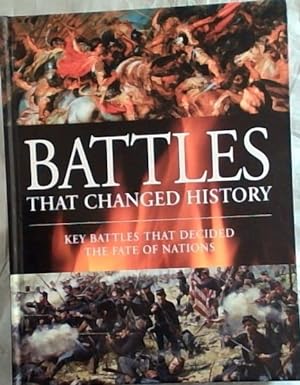 Image du vendeur pour Battles That Changed History - Key Battles That Decided the Fate of Nations mis en vente par Chapter 1