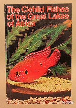 The Cichlid Fishes of the Great Lakes of Africa: Their Biology and Evolution