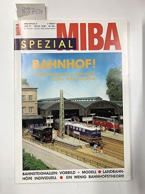 MIBA Special NR. 8 Bahnhof! Empfangsgebäude- Bahnsteighallen-bahnhofspläne