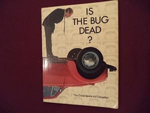 Imagen del vendedor de Is the Bug Dead? The Great Beetle Ad Campaign. a la venta por BookMine