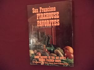 Seller image for San Francisco Firehouse Favorites. Great Recipes by the Bay Citys Famous Firemen Chefs. for sale by BookMine