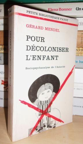 Seller image for POUR DECOLONISER L'ENFANT : Sociopsychanalyse De l'autorit for sale by Planet's books