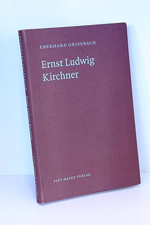 Seller image for Ernst Ludwig Kirchner / Eberhard Grisebach. Mit einem Nachw. von Lucius Grisebach for sale by Antiquariat Bcherwurm