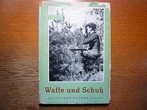 Waffe und Schuss - Waffen- und Schießkunde für Jäger und Sportschützen.