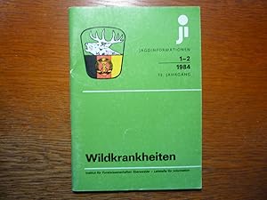 Wildkrankheiten - Jagdinformationen Heft 1-2 - 13. Jahrgang 1984.