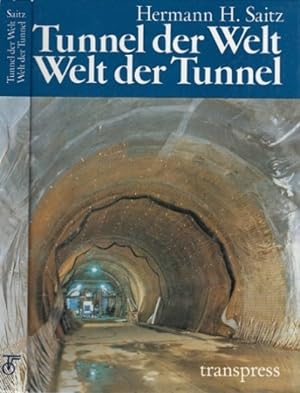 Seller image for Tunnel der Welt - Welt der Tunnel. for sale by Antiquariat an der Nikolaikirche