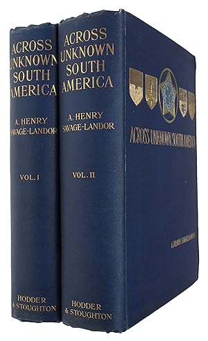 Across unknown South America. With 2 maps, 8 coloured plates, and 260 Illustrations from Photogra...