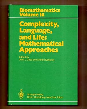 Seller image for Complexity, Language, and Life: Mathematical Approaches (Biomathematics (16), Band 16) for sale by Die Wortfreunde - Antiquariat Wirthwein Matthias Wirthwein