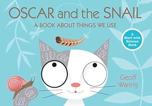 Imagen del vendedor de Oscar and the Snail : A Book About Things That We Use a la venta por GreatBookPrices