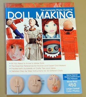 The Complete Photo Guide to Doll Making: 'All You Need to Know to Make Dolls'; 'The Essential Ref...