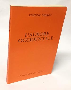 Seller image for L'aurore occidentale. Libres mditations sur "Le lever de l'aurore" accompagnes de la transformation du trait alchimique attribu  St. Thomas d'Aquin. for sale by Antiquariat Dennis R. Plummer