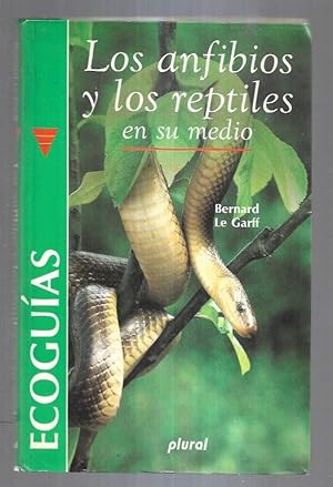 ANFIBIOS Y LOS REPTILES EN SU MEDIO - LOS