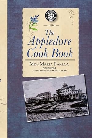 Seller image for Appledore Cook Book : Containing Practical Receipts for Plain and Rich Cooking for sale by GreatBookPrices