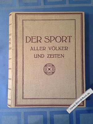 Geschichte des Sports aller Völker und Zeiten. 1. Band.