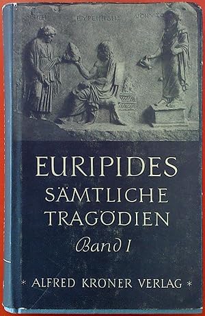 Bild des Verkufers fr Smtliche Tragdien in zwei Bnden. ERSTER BAND: Alkestis - Andromache - Die Bakchen - Elektra. zum Verkauf von biblion2