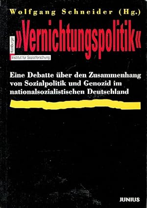 Vernichtungspolitik". Eine Debatte über den Zusammenhang von Sozialpolitik und Genozid im nationa...