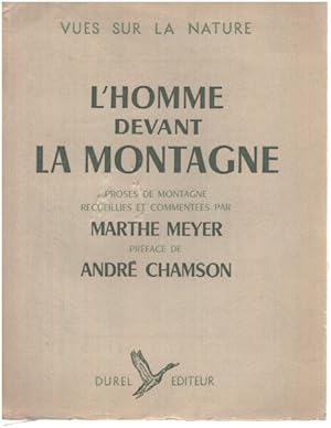 Imagen del vendedor de L'homme devant la montagne / prface d'andr Chamson a la venta por librairie philippe arnaiz