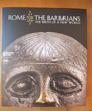 Rome and the Barbarians. The Birth of a new World.