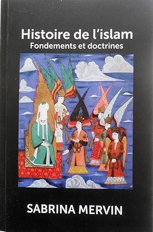 Histoire de l'islam Fondements et doctrines