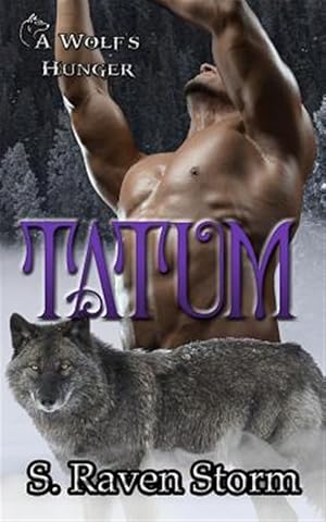 Seller image for Tatum: A Wolf's Hunger: Alpha Shifter Romance for sale by GreatBookPrices