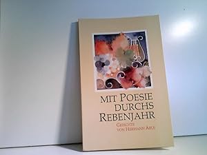 Bild des Verkufers fr Mit Poesie durchs Rebenjahr, zum Verkauf von ABC Versand e.K.