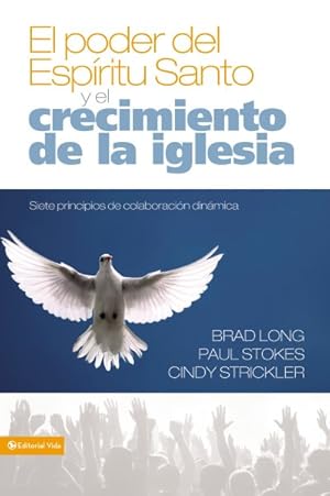 Imagen del vendedor de El Poder del Espiritu Santo y el Crecimiento de la Iglesia / Growing the Church in the Power of the Holy Spirit : Siete Principios de Colaboracion Dinamica / Seven Principles of Dynamic Cooperation -Language: Spanish a la venta por GreatBookPricesUK