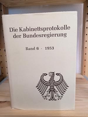 Immagine del venditore per Die Kabinettsprotokolle der Bundesregierung; Band 6, 1953. venduto da Buchhandlung Loken-Books