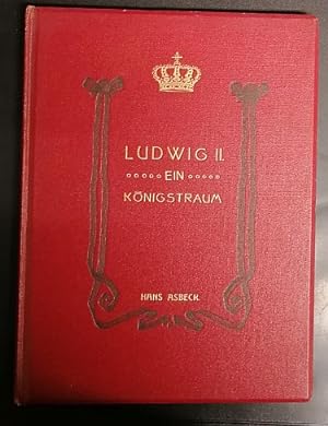 Bild des Verkufers fr Ludwig II. Ein Knigstraum. zum Verkauf von Antiquariat J. Kitzinger