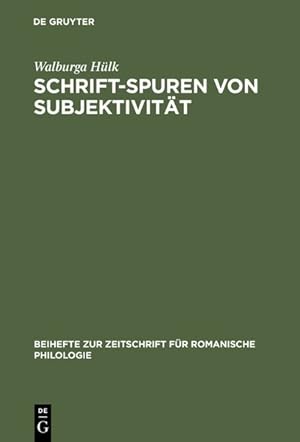 Schrift-Spuren von Subjektivität: Lektüren literarischer Texte des französischen Mittelalters (Be...