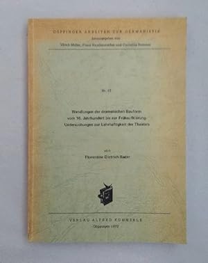 Wandlungen der dramatischen Bauform vom 16. Jahrhundert bis zur Frühaufklärung. Untersuchungen zu...
