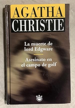 Image du vendeur pour LA MUERTE DE LORD EDGWARE - ASESINATO EN EL CAMPO DE GOLF mis en vente par Librera Sagasta