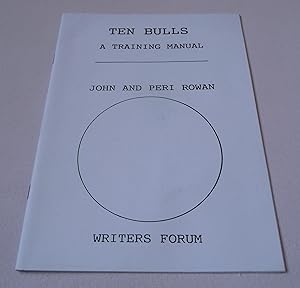 Ten Bulls: A Training Manual