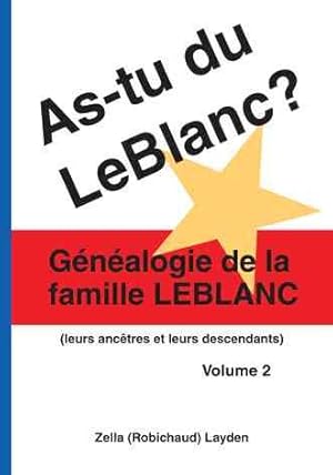Bild des Verkufers fr As-tu Du Leblanc? : Genealogie De La Famille Leblanc -Language: french zum Verkauf von GreatBookPricesUK