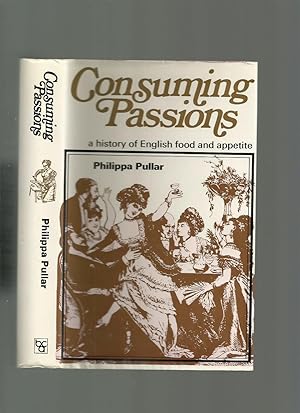 Consuming Passions, a History of English Food and Appetite